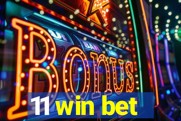 11 win bet